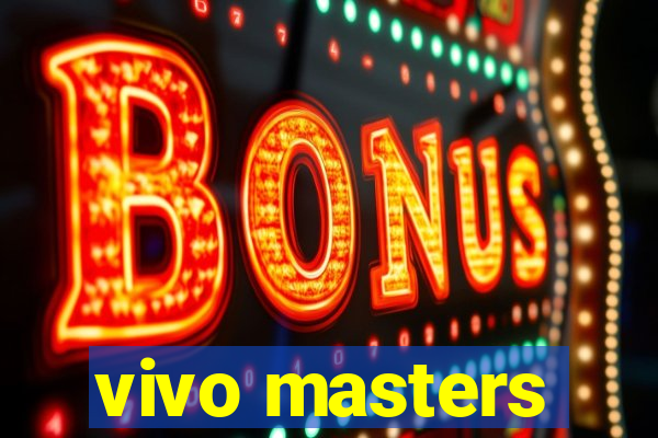 vivo masters